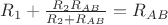 $R_1+\frac{R_2 R_{AB}}{R_2+R_{AB}}=R_{AB}$