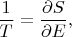 $\dfrac{1}{T}=\dfrac{\partial S}{\partial E},$