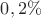 $0,2\%$
