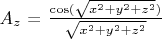 $A_z$ = $\frac{\cos (\sqrt{x^2+y^2+z^2})}{\sqrt{x^2+y^2+z^2}}$