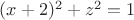 $(x+2)^2+z^2=1$
