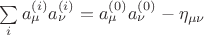 $\sum\limits_{i} a^{(i)}_{\mu} a^{(i)}_{\nu} = a^{(0)}_{\mu} a^{(0)}_{\nu} - \eta_{\mu \nu}$