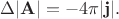 $\Delta\mathopen{|}\mathbf{A}\mathclose{|}=-4\pi\mathopen{|}\mathbf{j}\mathclose{|}.$