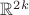 $\mathbb{R}^{2k}$