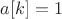 $a[k]=1$