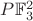 $P\mathbb{F}_3^2$