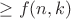 $\ge f(n,k)$