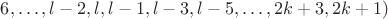 $6,\dots,l-2,l,l-1,l-3,l-5,\dots,2k+3,2k+1)$