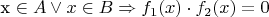 x \in A  \lor x \in B    \Rightarrow  f_1(x) \cdot f_2(x) = 0