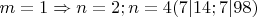 $m=1 \Rightarrow n=2; n=4 (7|14; 7|98)$