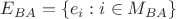 $E_{BA}=\{e_i:i \in M_{BA}\}$