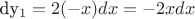 dy_1=2(-x)dx=-2xdx