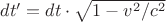 $dt'=dt\cdot\sqrt{1-v^2/c^2}$