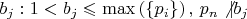 $b_j: 1<b_j\leqslant \max\left(\{p_i\}\right),\, p_n \not | b_j$