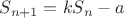 $S_{n+1}=kS_n-a$