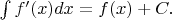 $\int f'(x)dx=f(x)+C.$