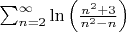 $\sum_{n=2}^{\infty} \ln \left ( \frac{n^2+3}{n^2-n} \right )$