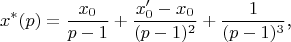 $$x^*(p)=\frac{x_0}{p-1}+\frac{x'_0-x_0}{(p-1)^2}+\frac 1{(p-1)^3}\text{,}$$