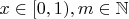 $x\in[0,1), m\in\mathbb{N}$