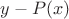 $y-P(x)$
