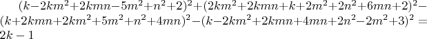 $(k-2km^2+2kmn-5m^2+n^2+2)^2+(2km^2+2kmn+k+2m^2+2n^2+6mn+2)^2-(k+2kmn+2km^2+5m^2+n^2+4mn)^2-(k-2km^2+2kmn+4mn+2n^2-2m^2+3)^2=2k-1$
