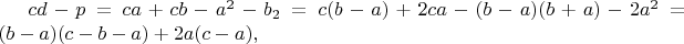 $cd-p=ca+cb-a^2-b_2=c(b-a)+2ca-(b-a)(b+a)-2a^2=(b-a)(c-b-a)+2a(c-a),$