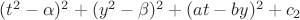 $(t^2-\alpha)^2 +  (y^2 - \beta)^2 + (at-by)^2 +c_2$