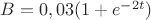 $\[B = 0,03(1 + {e^{ - 2t}})\]$
