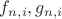 $f_{n,i}, g_{n,i}$
