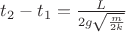 $t_2-t_1=\frac{L}{2g\sqrt{\frac{m}{2k}}}$
