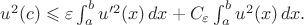 $u^2(c) \leqslant \varepsilon \int_a^b u'^2(x)\,dx + C_\varepsilon \int_a^b u^2(x)\,dx.$