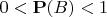 $0<\mathbf P(B)<1$