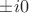 $\pm i0$