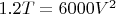 $1.2T=6000V^2$