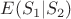 $E(S_{1} |  S_2)$