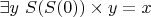 $\exists y ~ S(S(0)) \times y = x$