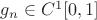 $g_n\in C^1[0,1]$