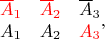 $$\begin {matrix}
\textcolor{red} {\overline A_1}& \textcolor{red} {\overline A_2}&{\overline A_3}\\
{A_1}& A_2& \textcolor{red} {A_3}
\end {matrix},
$$