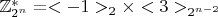${\mathbb Z}^*_{2^n}  = <-1>_2\times<3>_{2^{n-2}}$