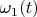 $\omega_1(t)$