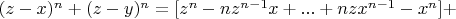 $(z-x)^n+(z-y)^n=[z^n-nz^{n-1}x+...+nzx^{n-1}-x^n]+$