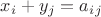 $ x_i+y_j = a_i_j$