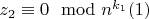 $z_2\equiv 0\mod n^{k_1}\engo(1)$