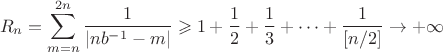 $$R_n = \sum_{m=n}^{2n} \frac{1}{|nb^{-1} - m|} \geqslant 1 + \frac12 + \frac13 + \dots + \frac1{[n/2]} \to +\infty$$