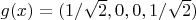 $g(x) = (1/\sqrt{2},0,0,1/\sqrt{2})$