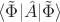 $\langle \tilde{\Phi} | \hat{A} |  \tilde{\Phi} \rangle$