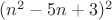 $(n^2-5n+3)^2$