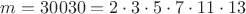 $m=30030=2\cdot3\cdot5\cdot7\cdot11\cdot13$