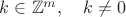 $k\in \mathbb{Z}^m,\quad k\ne 0$ $k\in \mathbb{Z}^m,\quad k\ne 0$