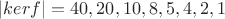 $|ker f|=40,20,10,8,5,4,2,1$